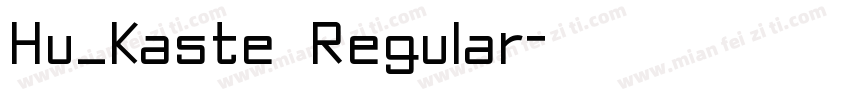 Hu_Kaste Regular字体转换